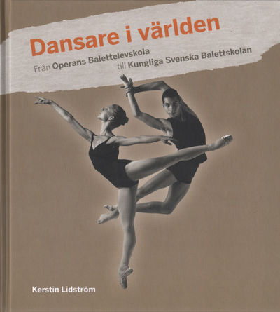 DANSARE I VÄRLDEN. Från Operans Balettelevskola…