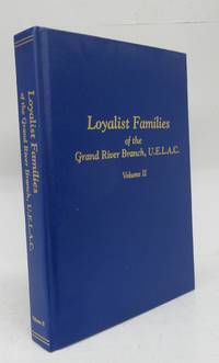 Loyalist Families of the Grand River Branch, U.E.L.A.C. Vol. II