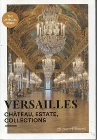 Versaille. Chateau, estate, collections