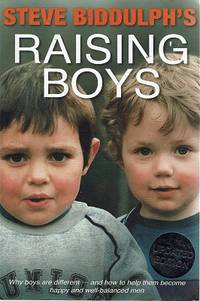 Raising Boys by Biddulph Steve - 2013