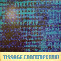 Tissage Contemporain:  Exposition Organisee Par La Maison Des Metiers  D'Art Francais Et...