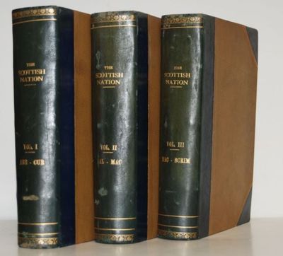 The Scottish Nation; or the Surnames, Families, Literature, Honours, and Biographical History of the People of Scotland, from Abercorn to Scrimgeour. Three Volumes