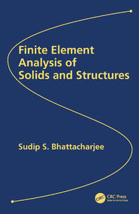 Finite Element Analysis of Solids and Structures