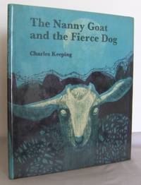 The nanny goat and the fierce Dog by KEEPING, Charles - 1973