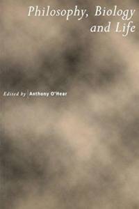 Philosophy, Biology and Life