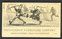 Providence Furniture Company. Anti Chinese And Anti Irish Trade Card - 