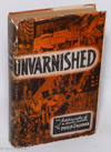 Unvarnished; the autobiography of a union leader