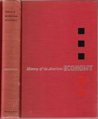 History of the American Economy by Ross M Robertson - Hardcover - 1955 - from Twin City Antiquarian Books (SKU: ECHI00022)