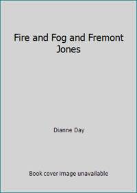 Fire and Fog and Fremont Jones