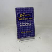 From Descartes to Wittgenstein: A Short History of Modern Philosophy