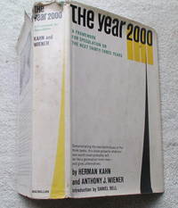 The Year 2000 - a Framework for Speculation on the Next Thirty-Three Years by Wiener Anthony J Kahn Herman - First Edition - 1967 - from Glenbower Books (SKU: 10948)