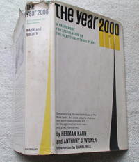 The Year 2000 - a Framework for Speculation on the Next Thirty-Three Years by Kahn Herman, Wiener Anthony J - 1967