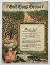 The Gulf Coast Grower: A Monthly Publication Devoted to the Horticultural and Agricultural Interests of the Gulf Coast, Western Florida, Southern Alabama, and Southern Mississippi
