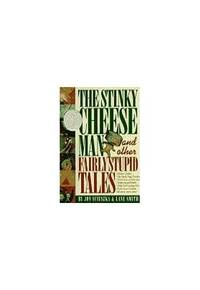 cover of The Stinky Cheese Man and Other Fairly Stupid Tales