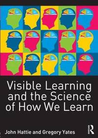 Visible Learning and the Science of How We Learn by John Hattie - Paperback - from The Saint Bookstore (SKU: B9780415704991)