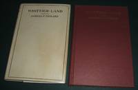 image of Whittier-Land: A Handbook of North Essex: Containing Many Anecdotes of and Poems By John Greenleaf Whittier Never Before Collected