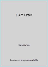 I Am Otter Board Book