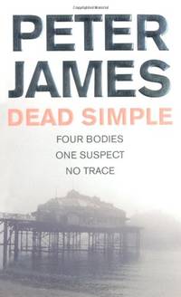 Dead Simple: Meet Roy Grace in This Pulse-Pounding Crime Thriller from the Multimillion-Copy...
