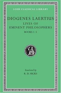 The Lives of Eminent Philosophers (Volume 1): Books 1-5: Vol 1 (Loeb Classical Library *CONTINS...