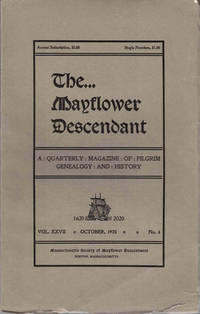 The Mayflower Descendant, A Quarterly Magazine of Pilgrim Genealogy and History, October 1925 Vol. XXVII No. 4
