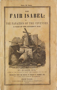 The Fair Isabel: or the Fanatics of the Cevennes. Translated by William H. Herbert, Esq. With original illustrations by the Translator