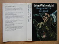 Requiem For A Loser. (Dust Jacket Only). by Wainwright, John - 1972