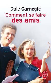 Comment se faire des amis (Le Livre de Poche)