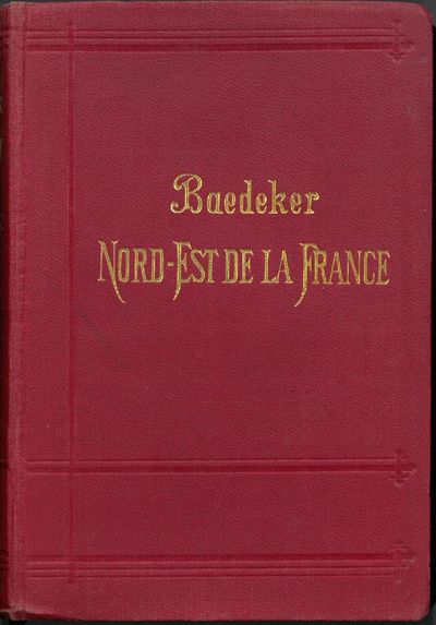 La nord-est de la France. De Paris aux Ardennes…