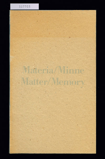 Materia, Minne. / Matter, Memory. / Lars Nittve,…