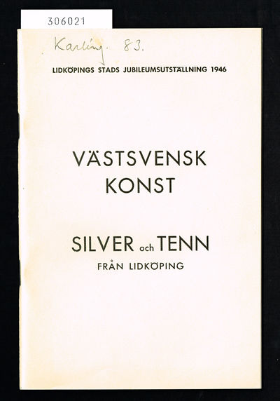 Västsvensk konst. Silver och tenn från Lidköping.…