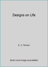 Designs on Life