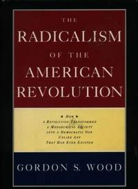 image of The Radicalism of the American Revolution