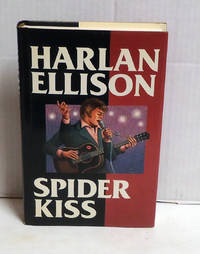 Spider Kiss by Ellison, Harlan - 1991