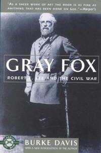 Gray Fox : Robert E. Lee and the Civil War