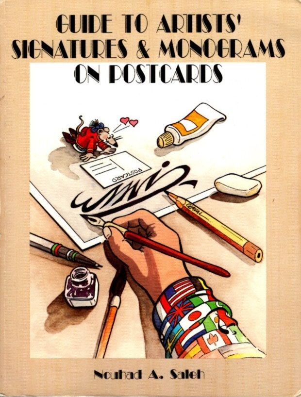 GUIDE TO ARTISTS' SIGNATURES & MONOGRAMS ON POSTCARDS by Nouhad A Saleh