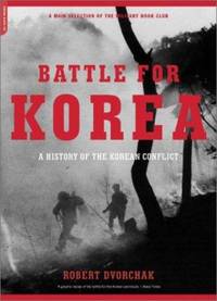 Battle for Korea : A History of the Korean Conflict