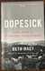 DOPESICK (SIGNED, DATED & D.C.)