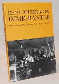 Immigranter - de østeuropæiske jøder i København 1905-1920.