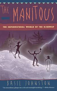 The Manitous: Supernatural World of the Ojibway, the