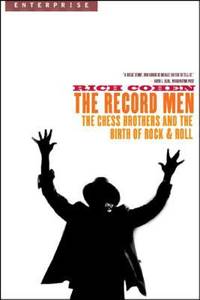 Record Man : The Chess Brothers and the Birth of Rock and Roll