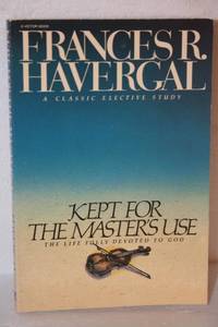 Kept for the Masters Use by Havergal, Frances Ridley