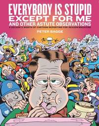 Everybody Is Stupid Except for Me : And Other Astute Observations