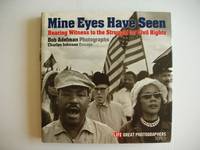 Mine Eyes Have Seen  -  Bearing Witness to the Struggle for Civil Rights