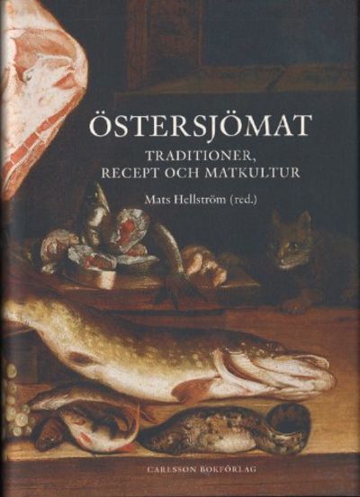 ÖSTERSJÖMAT. Traditioner, recept och matkultur.