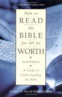 How to Read the Bible for All Its Worth by Gordon D. Fee - 1993-09-04