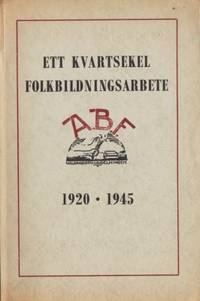 Ett kvartsekel folkbildningsarbete 1920-1945.…