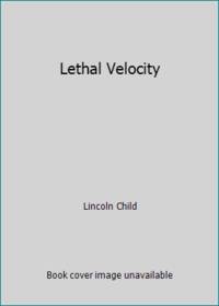Lethal Velocity (Previously Published As Utopia) : A Novel