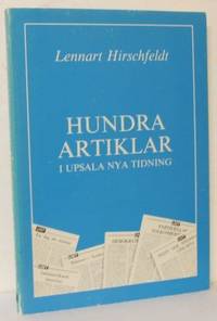Hundra artiklar i Upsala Nya Tidning 1960-1982.