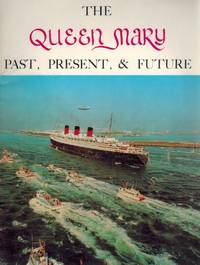 cover of The Queen Mary Past, Present, & Future
