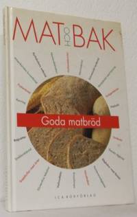 Mat och bak. Goda matbröd.